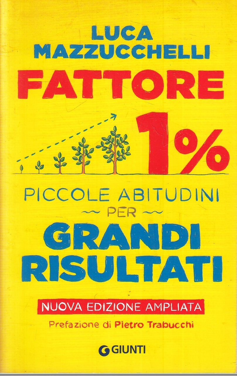 LZ- FATTORE 1% - LUCA MAZZUCCHELLI - GIUNTI- SAGGI PSICOLOGIA -- 2022- B- YFS271