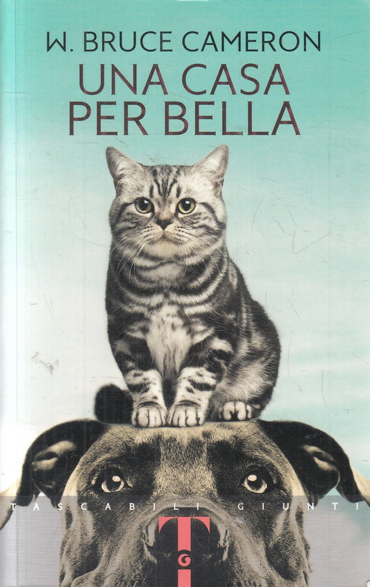 Una casa per Bella - W. Bruce Cameron - Giunti tascabili