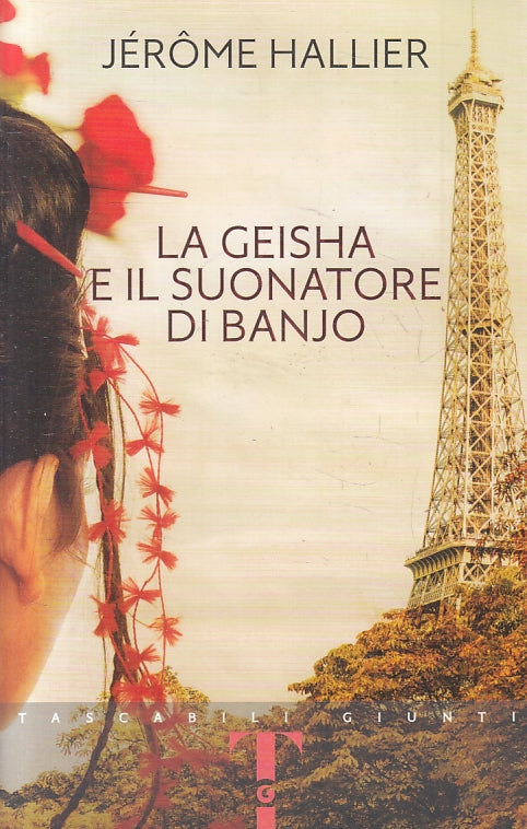LA GEISHA E IL SUONATORE DI BANJO- JEROME HALLIER- GIUNTI--- 2022- B- ZFS246