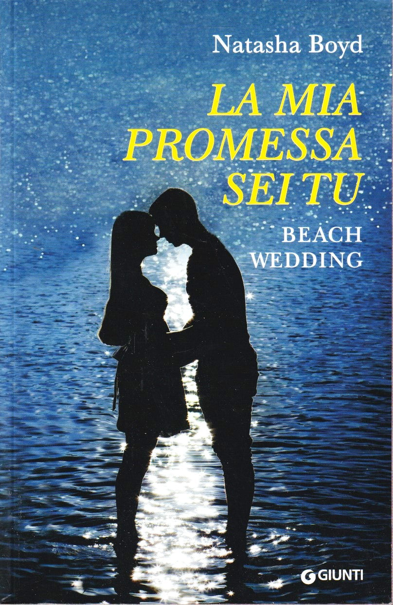 La mia promessa sei tu - Natasha Boyd - Giunti - 1a ed. - YFS373