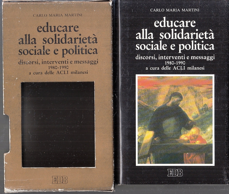 Educare alla solidarieta' sociale e politica - Carlo Maria Martini - EDB- ZFS246