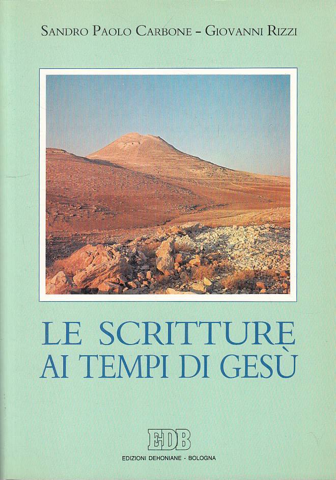 LS- LE SCRITTURE AI TEMPI DI GESU' - CARBONE RIZZI - EDB --- 1992 - B - ZFS304