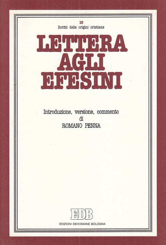 LS- LETTERA AGLI EFESINI - PENNA - EDB - ORIGINI CRISTIANE -- 1988 - B - ZFS304