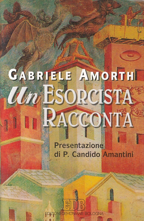 LD- UN ESORCISTA RACCONTA - GABRIELE AMORTH - EDB ---- B- ZFS315