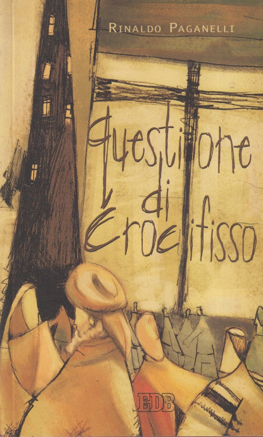 Questione di crocifisso - Rinaldo Paganelli - EDS - ZFS11