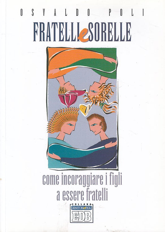 LS- FRATELLI E SORELLE COME INCORAGGIARE I FIGLI- POLI- EDB --- 2010 - B - YFS15