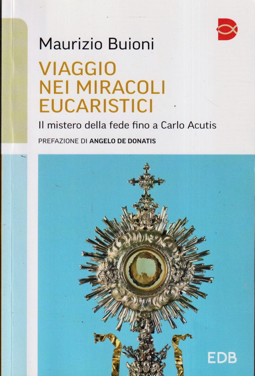 Viaggio nei miracoli eucaristici Carlo Acutis - Maurizio Buioni - EDB - YFS477