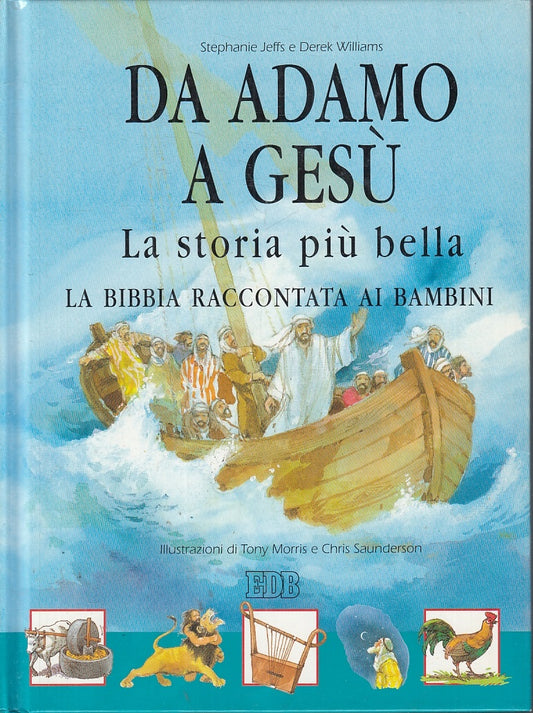 LD- DA ADAMO A GESU' BIBBIA ILLUSTRATO - JEFFS WILLIAMS - EDB--- 2001- C- ZFS509