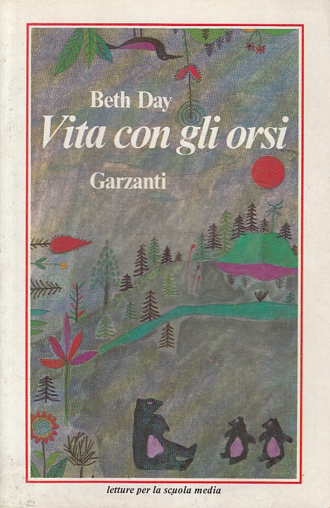 LN- VITA CON GLI ORSI - BETH DAY - GARZANTI - SCUOLA MEDIA -- 1982 - B - YDS404