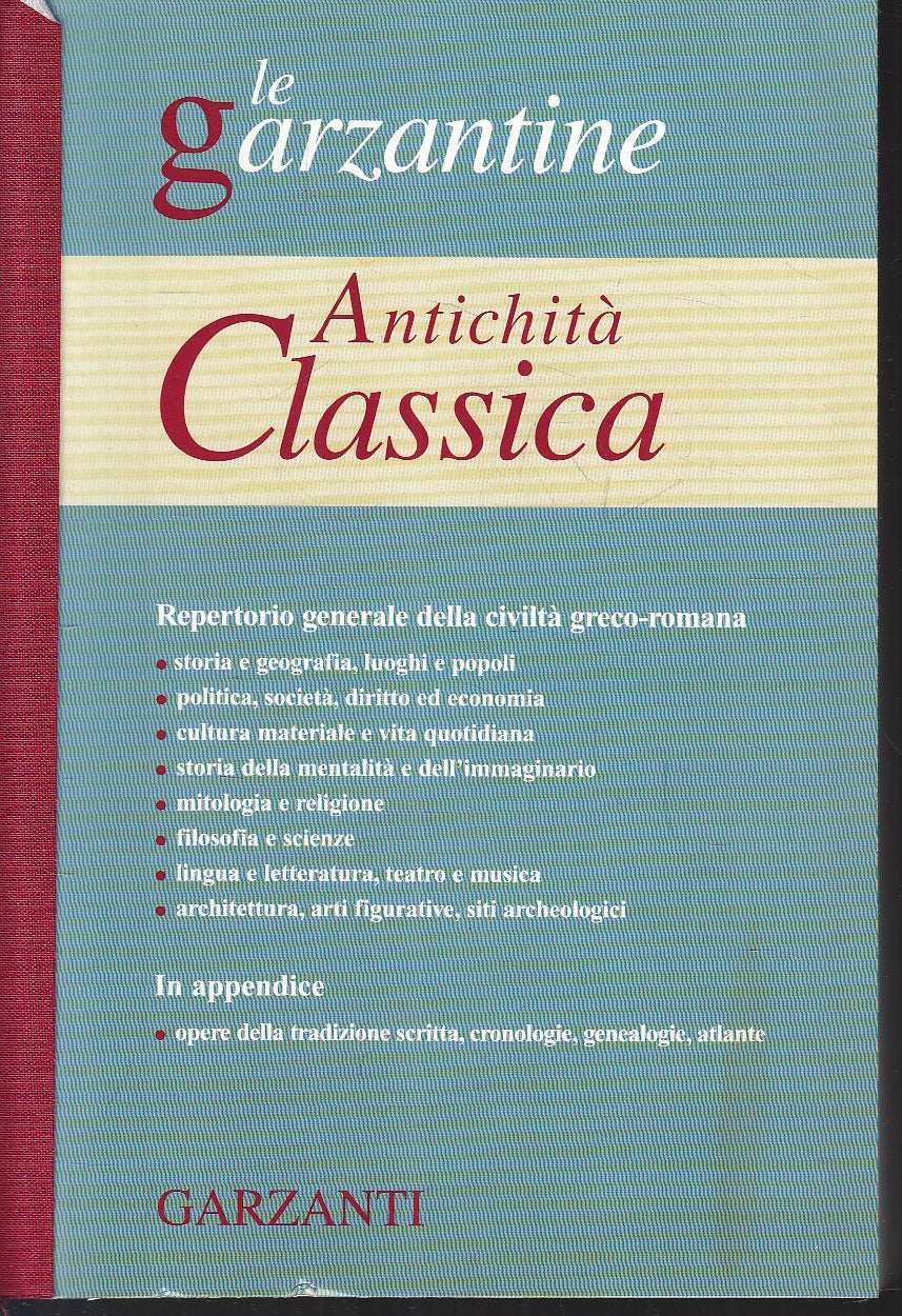 Le Garzantine Antichita' classica - Garzanti - 2000 - YFS178