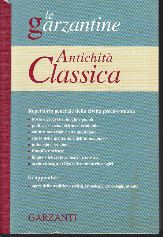 Le Garzantine Antichita' classica - Garzanti - 2000 - YFS178
