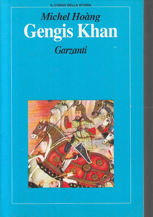 LS- GENGIS KHAN- MICHEL HOANG- GARZANTI- IL CORSO DELLA STORIA-- 1992- B- ZFS272