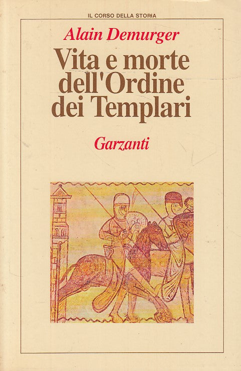 LS- VITA E MORTE ORDINE DEI TEMPLARI - DEMURGER - GARZANTI --- 1992 - B - ZFS174