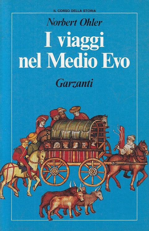 LS- I VIAGGI NEL MEDIO EVO - OHLER - GARZANTI - CORSO STORIA -- 1988 - B - ZFS62