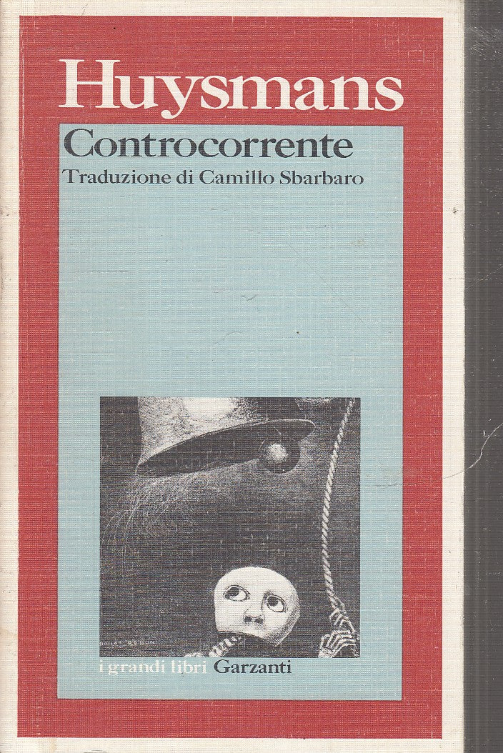 LN- CONTROCORRENTE - HUYSMANS - GARZANTI - I GRANDI LIBRI --- B - XFS