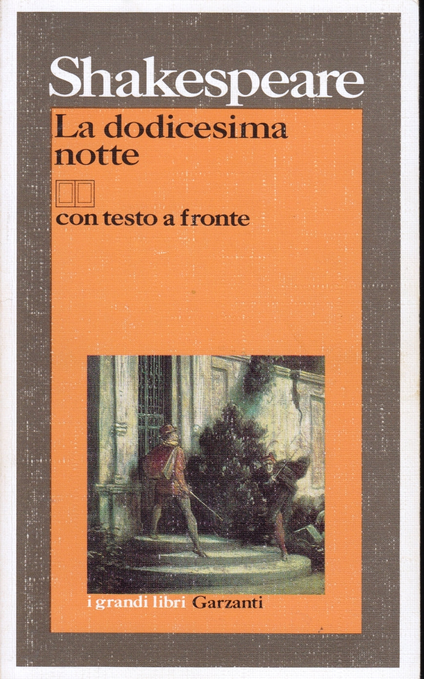 La dodicesima notte- Shakespeare- Grandi libri Garzanti- 1a - testo a fronte- XFS