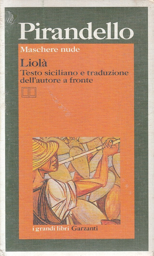 LN- MASCHERE NUDE LIOLA' - LUIGI PIRANDELLO - GARZANTI- I GRANDI LIBRI--- B- XFS