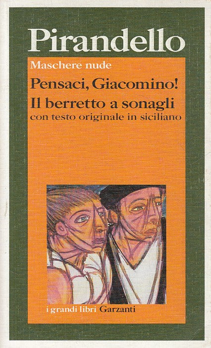 LN- PENSACI GIACOMO BERRETTO A SONAGLI- PIRANDELLO- GARZANTI--- 1993- B - YFS392