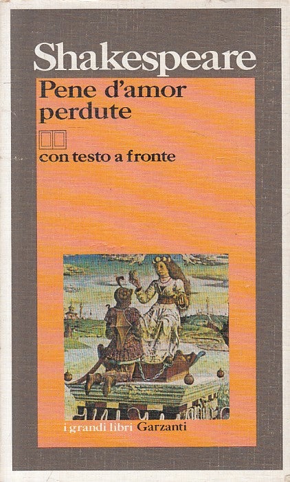 LN- PENE D'AMOR PERDUTE TESTO A FRONTE- SHAKESPEARE- GARZANTI--- 1992- B- YFS429