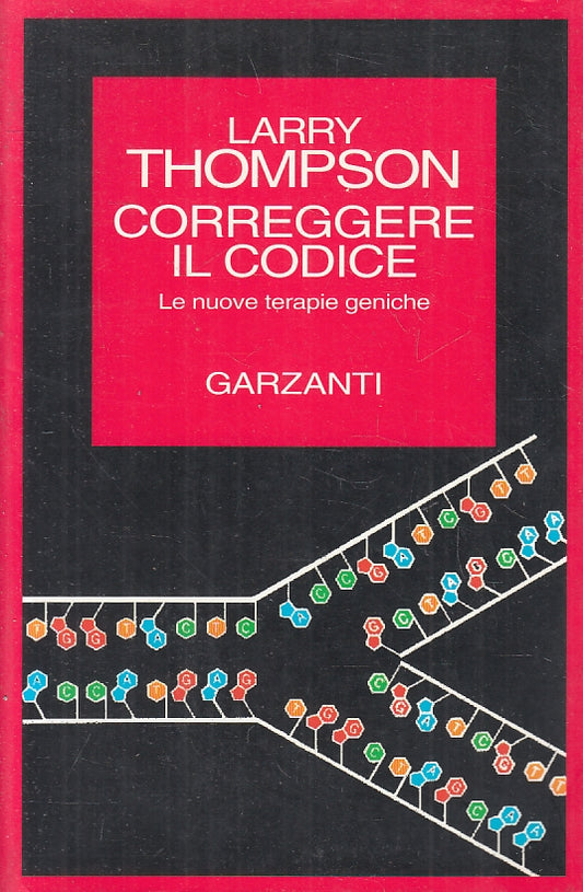 Correggere il codice Nuove terapie Geniche - Larry Thompson - Garzanti - ZFS240
