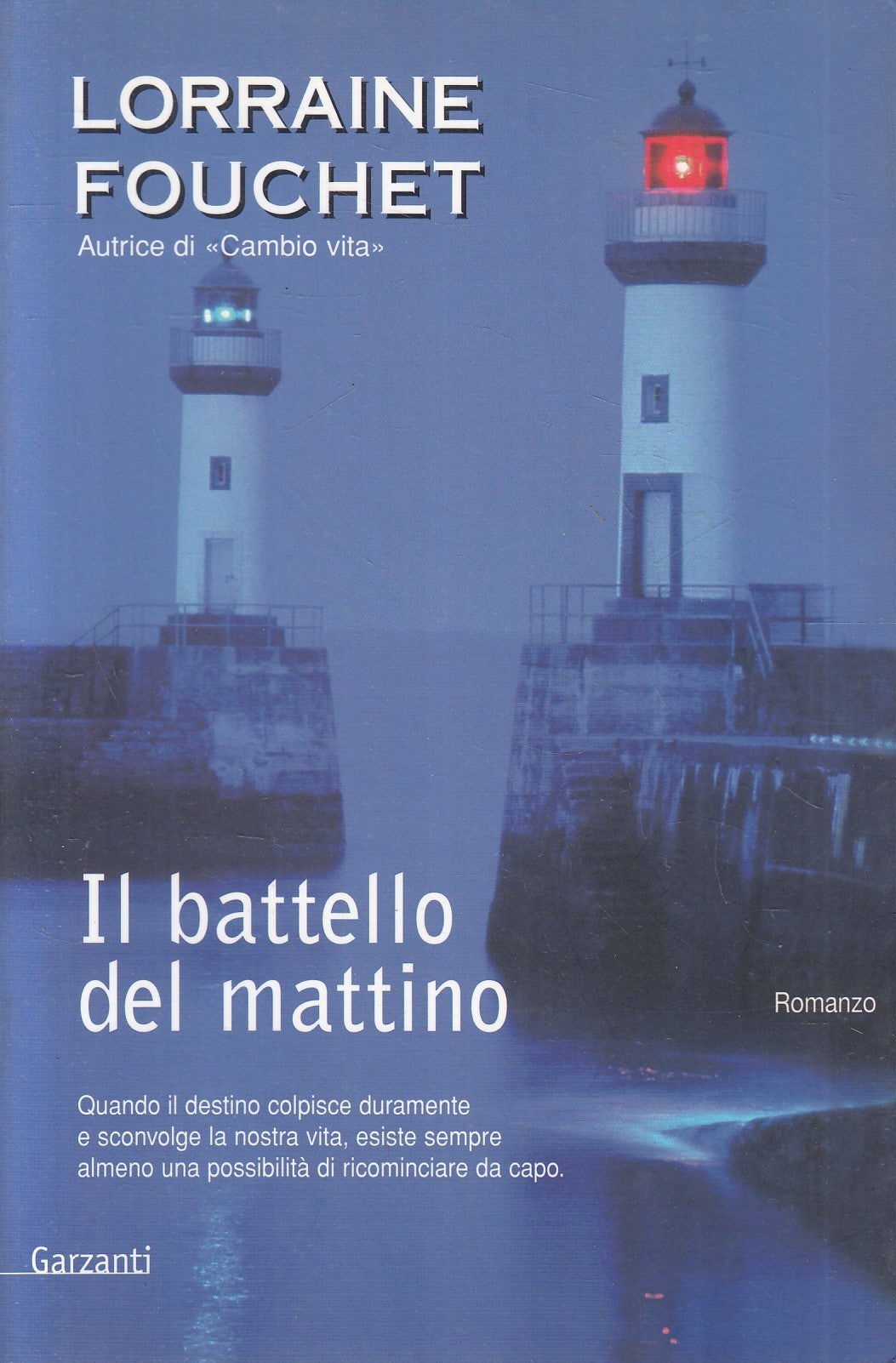 LN2- IL BATTELLO DEL MATTINO - LORRAINE FOUCHET - GARZANTI NARRATORI- B - JXS233