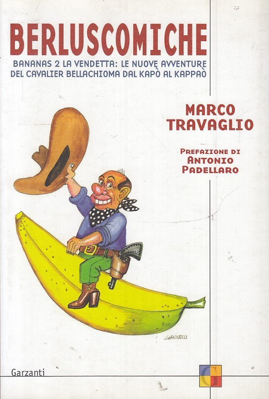 BERLUSCOMICHE CAVALIER BELLACHIOMA - MARCO TRAVAGLIO - GARZANTI - B - JXS50