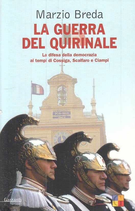 LS- LA GUERRA DEL QUIRINALE - BREDA - GARZANTI -- 1a ED. - 2006 - B - YTS568