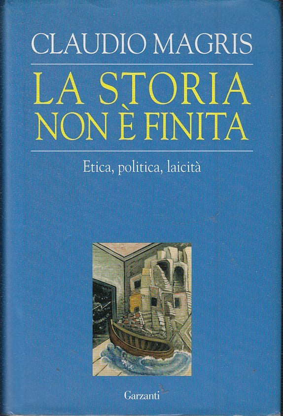 La storia non e' finita - Claudio Magris - Garzanti - JXS50