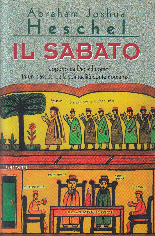 LN- IL SABATO - ABRAHAM JOSHUA HESCHEL - GARZANTI --- 1989 - B - YFS31