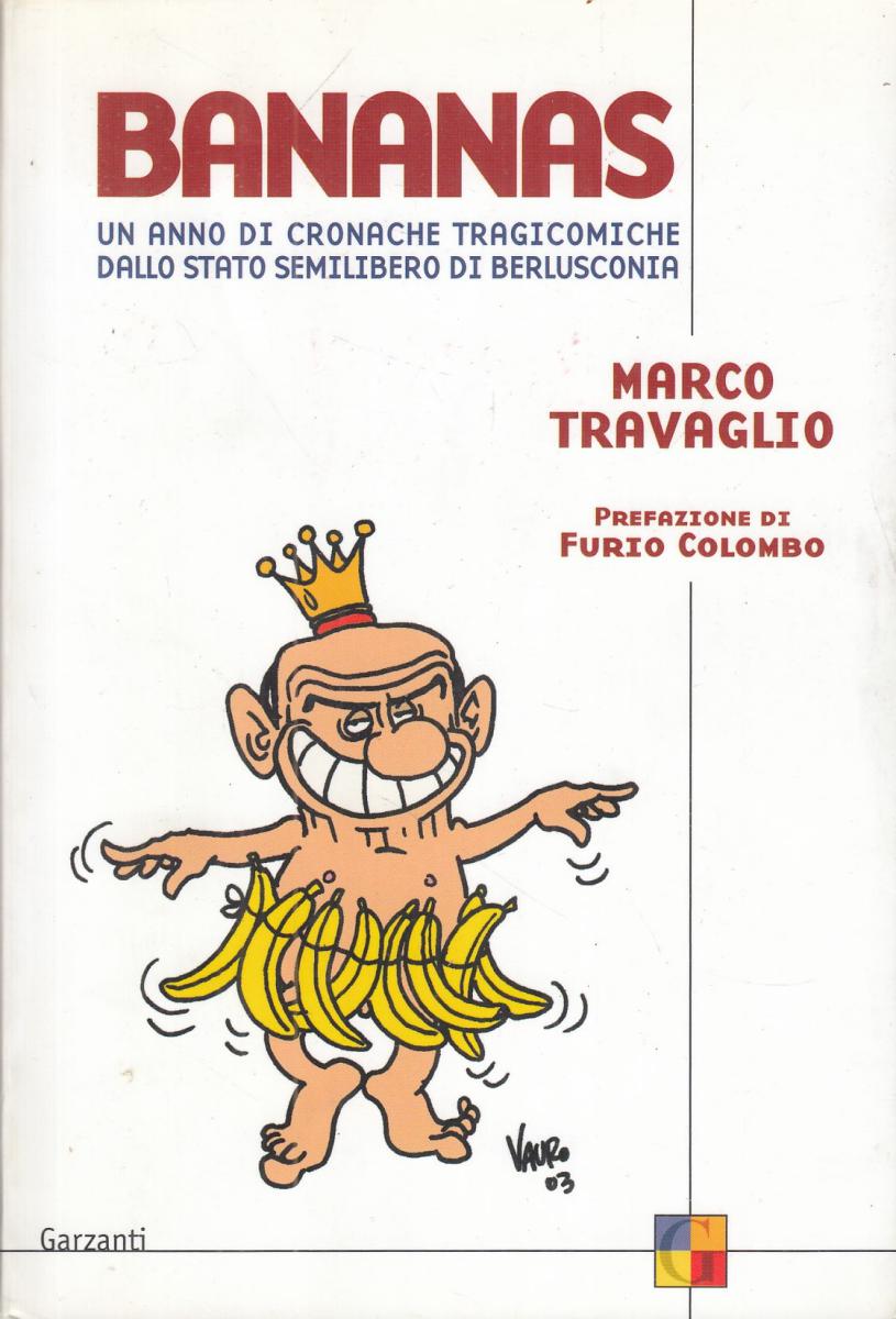 LN2- BANANAS CRONACHE TRAGICOMICHE - MARCO TRAVAGLIO - GARZANTI - B - JXS104