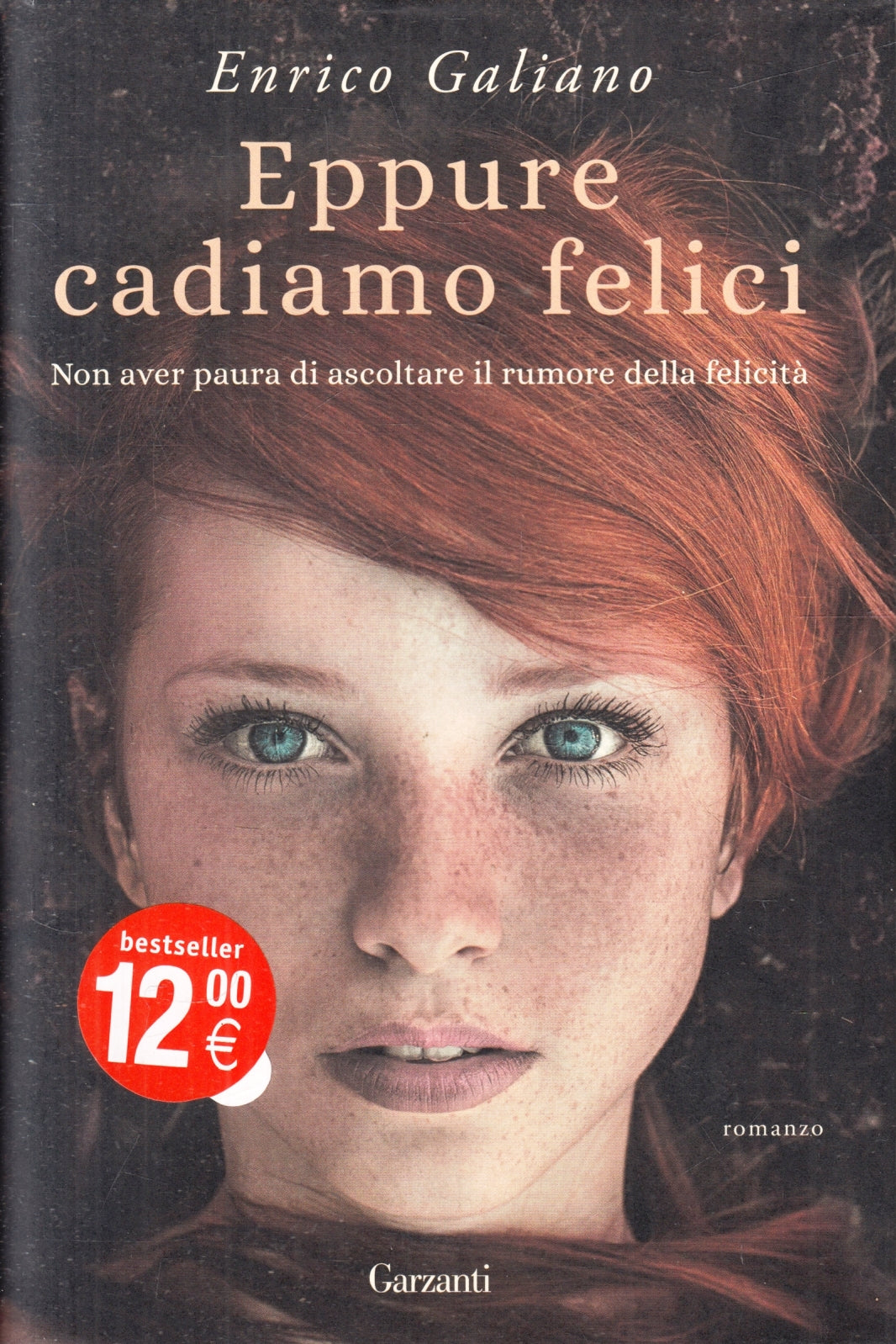 Eppure cadiamo felici - Enrico Galiano - Garzanti - ZFS119