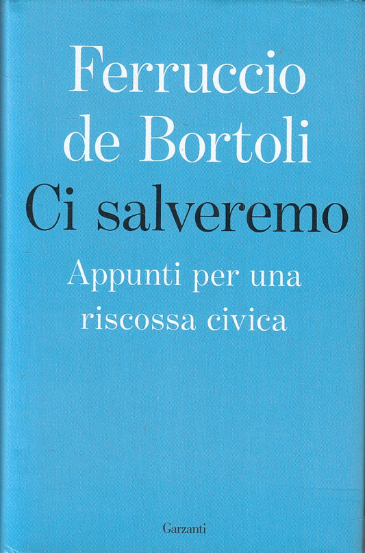 LN- CI SALVEREMO RISCOSSA CIVICA - DE BORTOLI - GARZANTI --- 2019 - CS - ZFS212