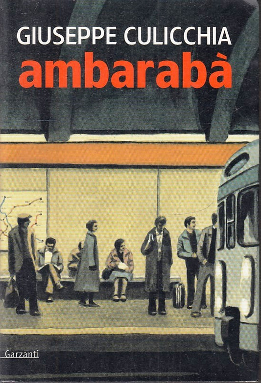 LN2- AMBARABA' - GIUSEPPE CULICCHIA - GARZANTI - B - JXS225