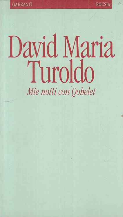 LS- MIE NOTTI CON QOHELET - TUROLDO- GARZANTI - POESIA- 1a ED.- 1992 - B - ZTS72