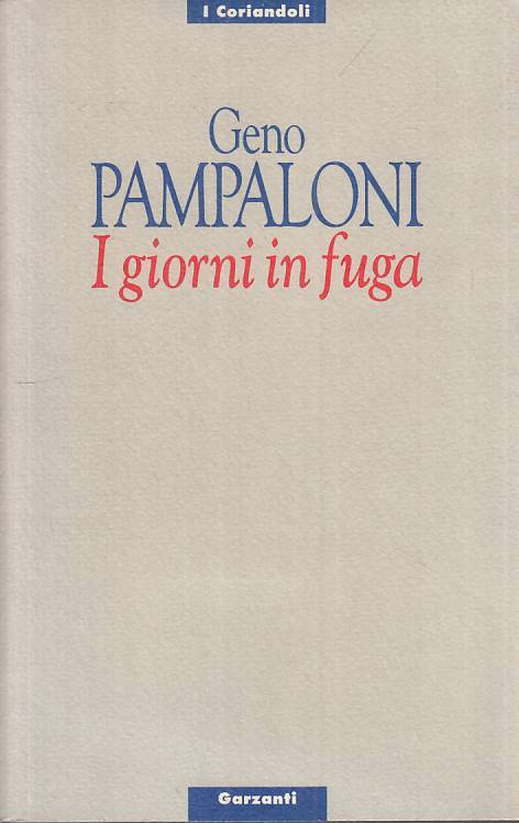 LS- I GIORNI IN FUGA - PAMPALONI - GARZANTI -- 1a ED. - 1994 - B - ZTS94
