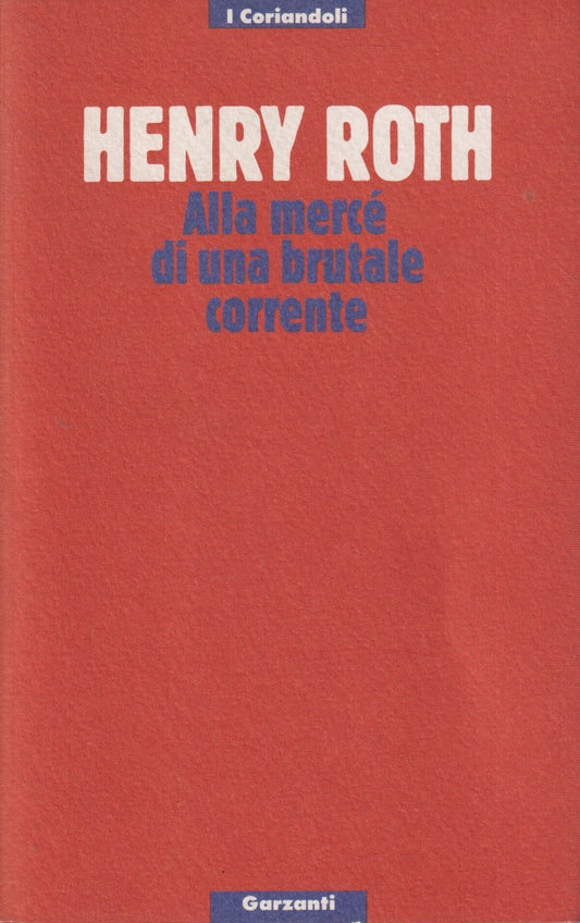 Alla merce' di una brutale corrente - Roth - Garzanti Coriandoli - 1990 - ZFS41