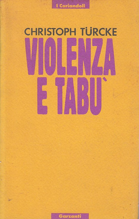 LS- VIOLENZA E TABU' - TURCKE - GARZANTI - CORIANDOLI -- 1991 - B - YFS604