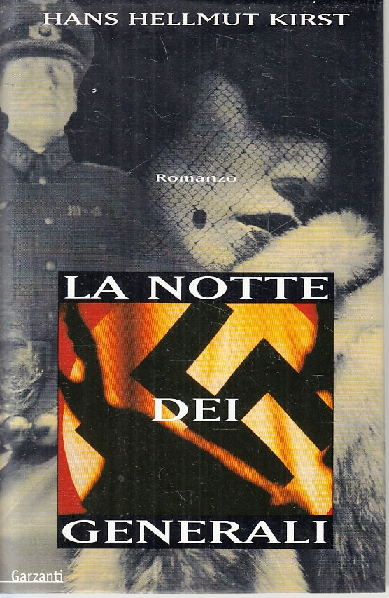 LN- LA NOTTE DEI GENERALI - HANS HELLMUT KIRST - GARZANTI --- 2000 - CS - ZFS122