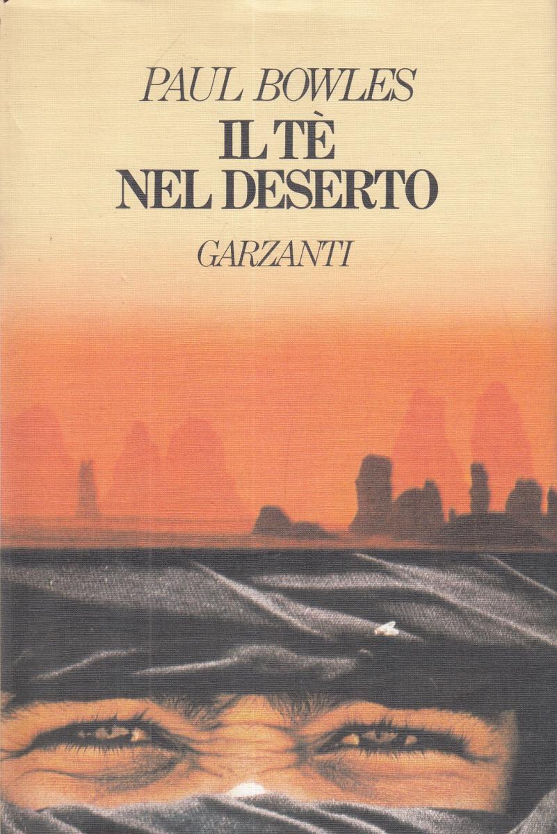 LN2- IL TE NEL DESERTO - PAUL BOWLES - GARZANTI - CS - JXS101