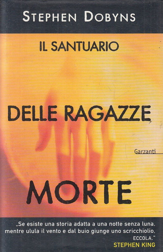 IL SANTUARIO DELLE RAGAZZE MORTE - STEPHEN DOBYNS - GARZANTI - B - JXS280