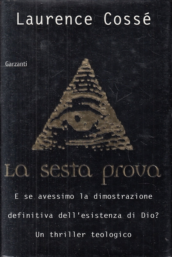 LA SESTA PROVA THRILLER - LAURENCE COSSE' - GARZANTI --- 1997- CS- JXS28