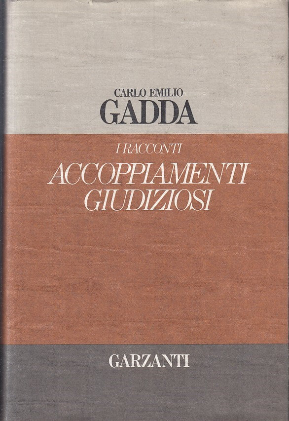 LN- I RACCONTI ACCOPPIAMENTI GIUDIZIOSI - GADDA - GARZANTI--- 1983- CS- YFS319