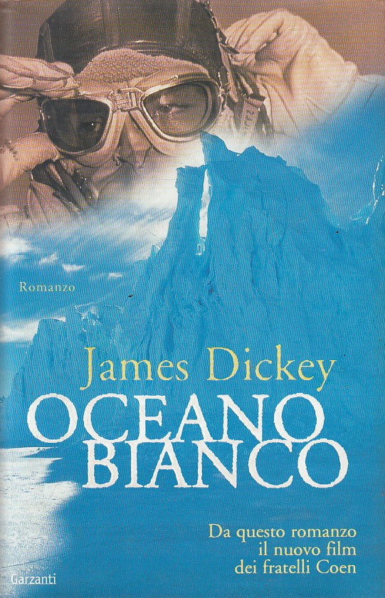 LN- OCEANO BIANCO - JAMES DICKEY - GARZANTI -- 1a ED. - 2000 - CS - YFS187
