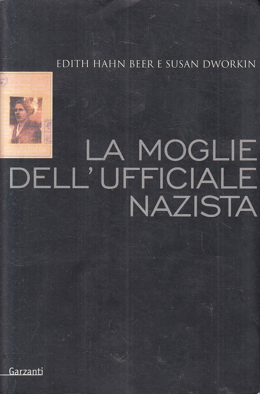LN2- LA MOGLIE DELL'UFFICIALE NAZISTA - BEER DWORKIN - GARZANTI - B - JXS165