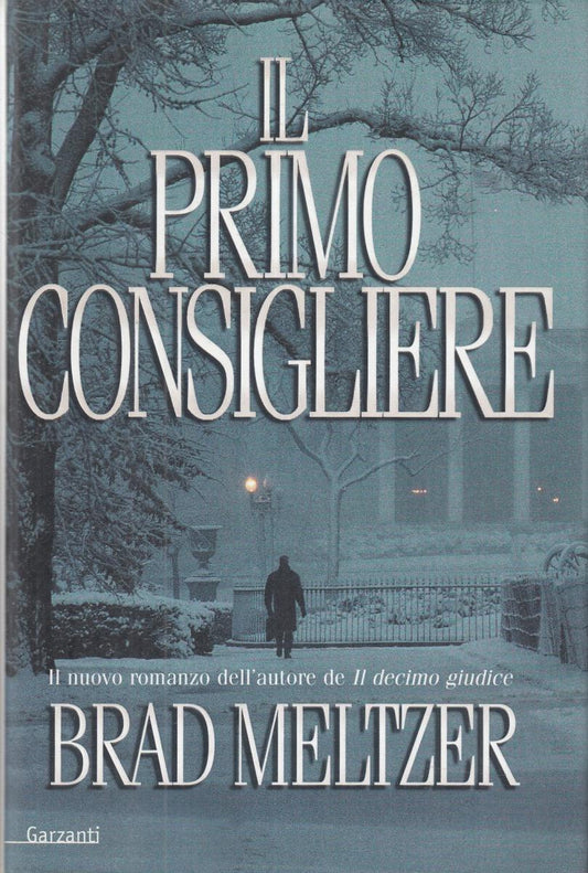 LN2- IL PRIMO CONSIGLIERE - BRAD MELTZER - GARZANTI - CS- JXS58
