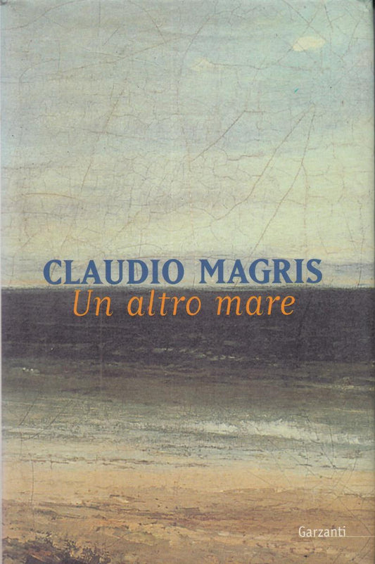 LN2- UN ALTRO MARE - CLAUDIO MAGRIS - GARZANTI - CS- JXS79