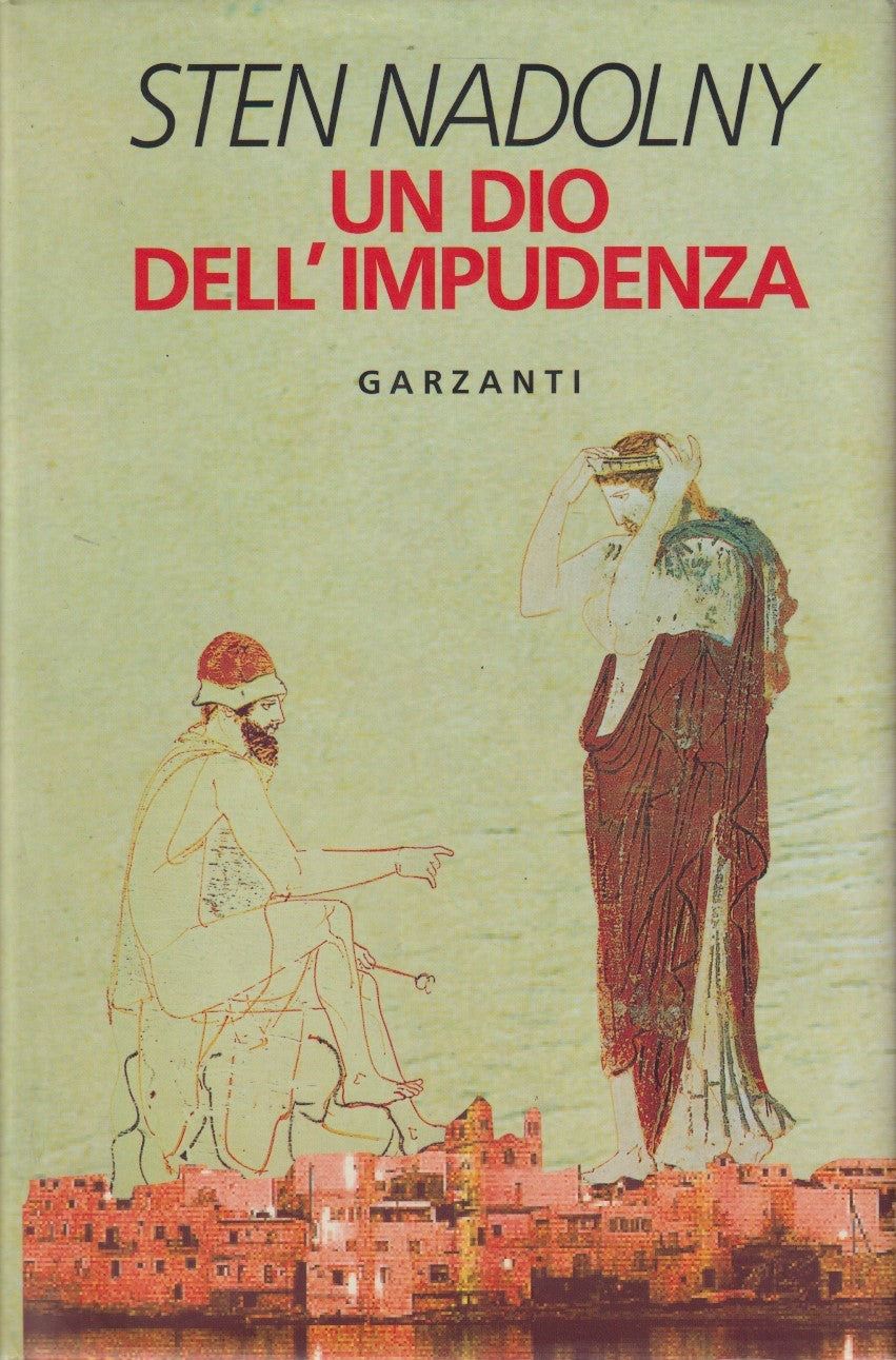 Un dio dell'imprudenza - Sten Nadolny - Garzanti Narratori moderni - JXS334