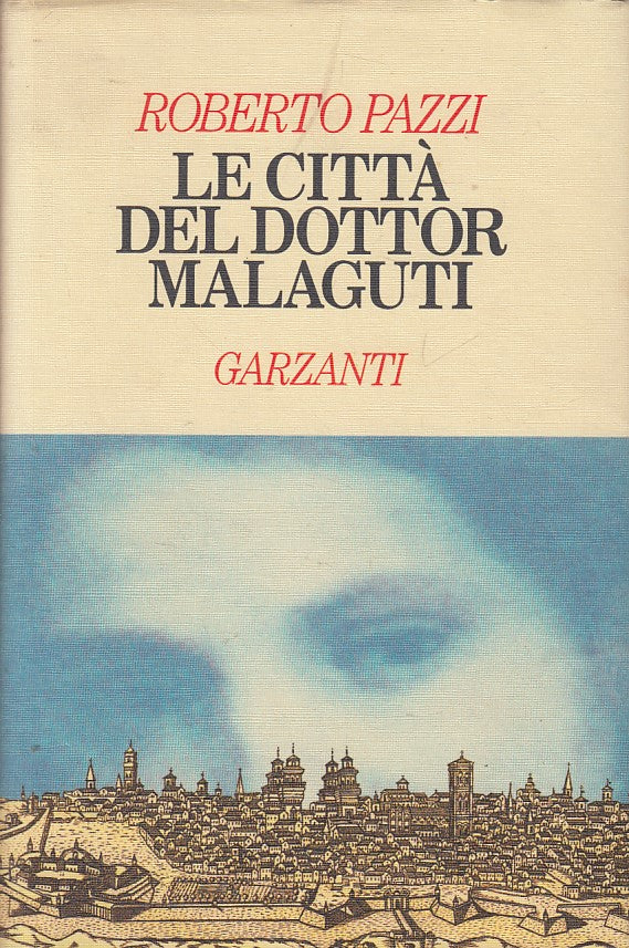 LN- LE CITTA' DEL DOTTOR MALAGUTI - PAZZI - GARZANTI --- 1993 - CS - YFS607