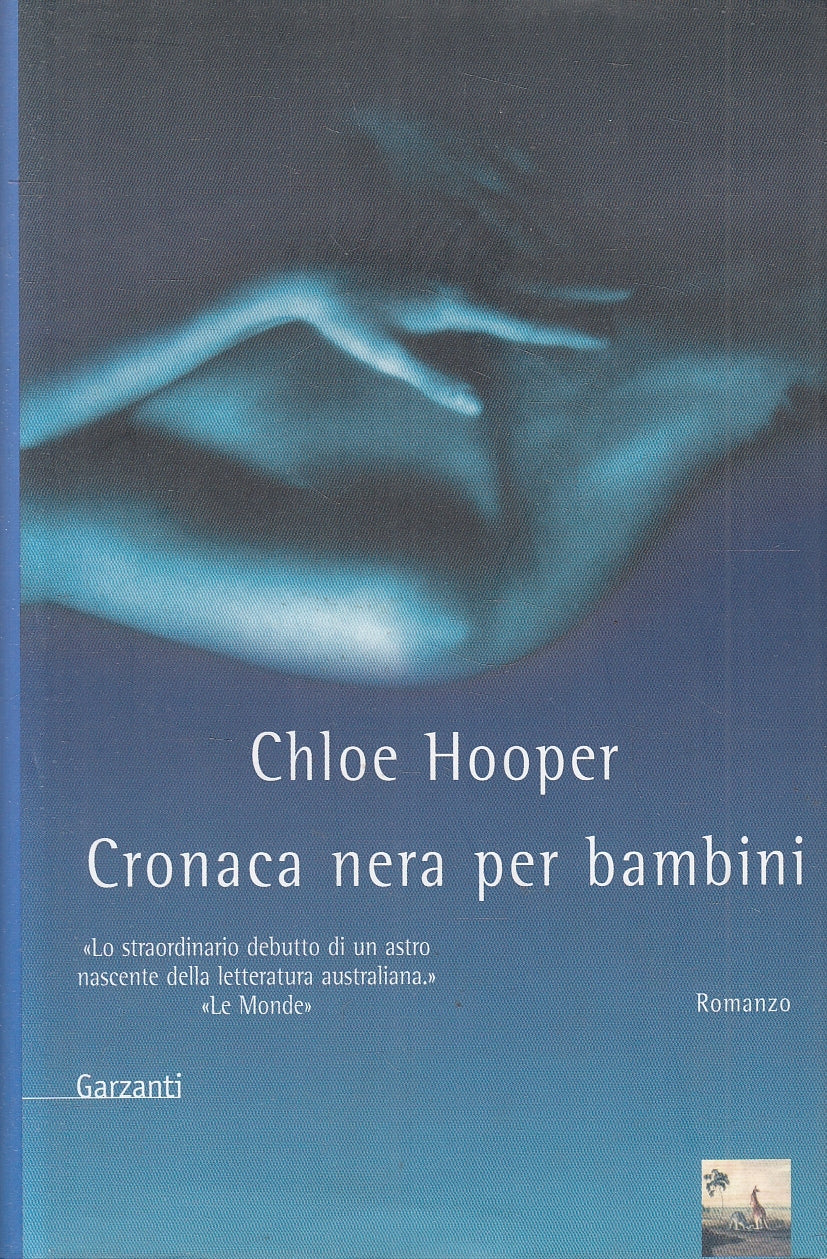 LN2- CRONACA NERA PER BAMBINI - CHLOE HOOPER - GARZANTI - CS - JXS84