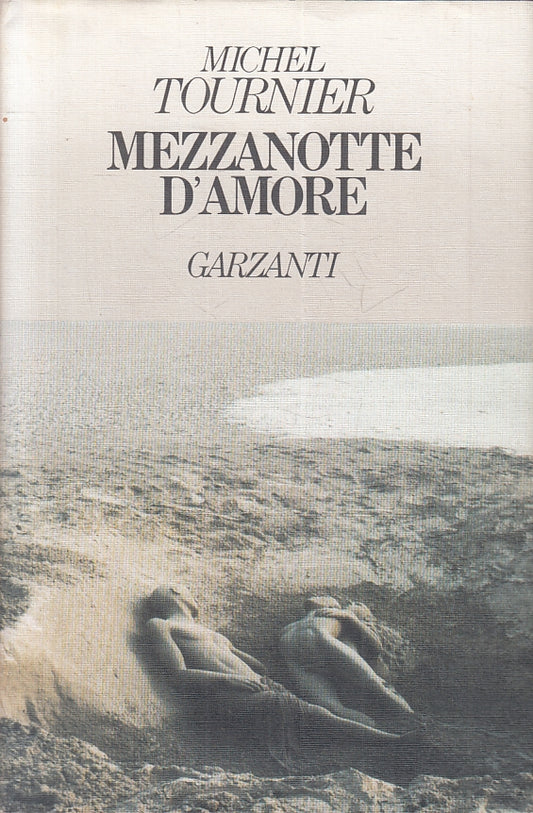 LN- MEZZANOTTE D'AMORE - MICHEL TOURNIER - GARZANTI --- 1990- CS- ZFS476